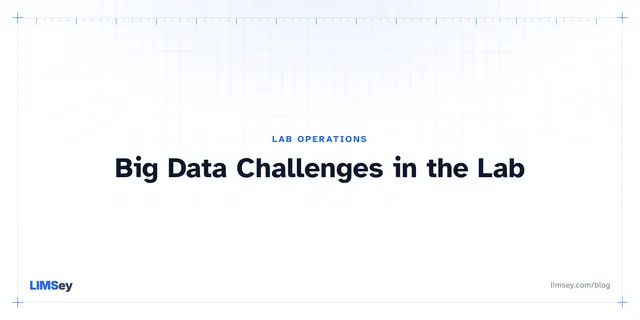 Illustration for “Big Data Challenges in the Lab: How Your LIMS Manages and Secures Large Datasets”