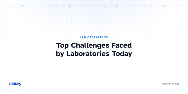 Illustration for “Top Challenges Faced by Laboratories Today and How LIMS Addresses Them”
