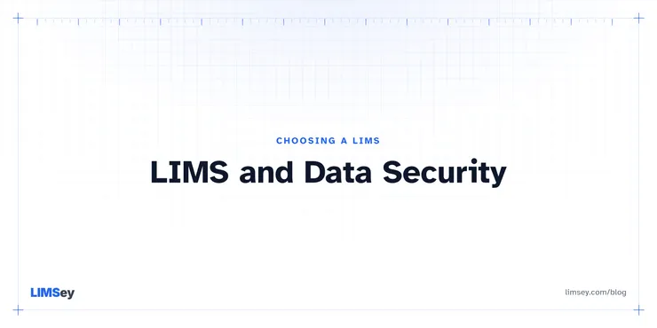 Illustration for “LIMS and Data Security: What Actually Keeps Lab Data Safe”