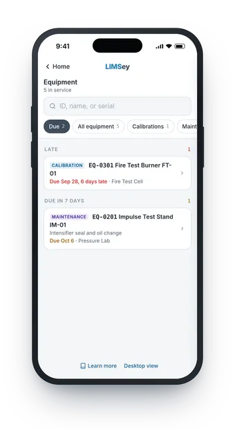 LIMSey mobile equipment Due list: a fire test burner calibration six days late and impulse test stand maintenance due this week